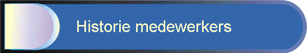 Historie medewerkers